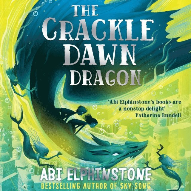 Abi Elphinstone - Crackledawn Dragon, Ljudbok