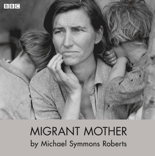 Michael Symmons Roberts - Migrant Mother (Drama On 3), Ljudbok