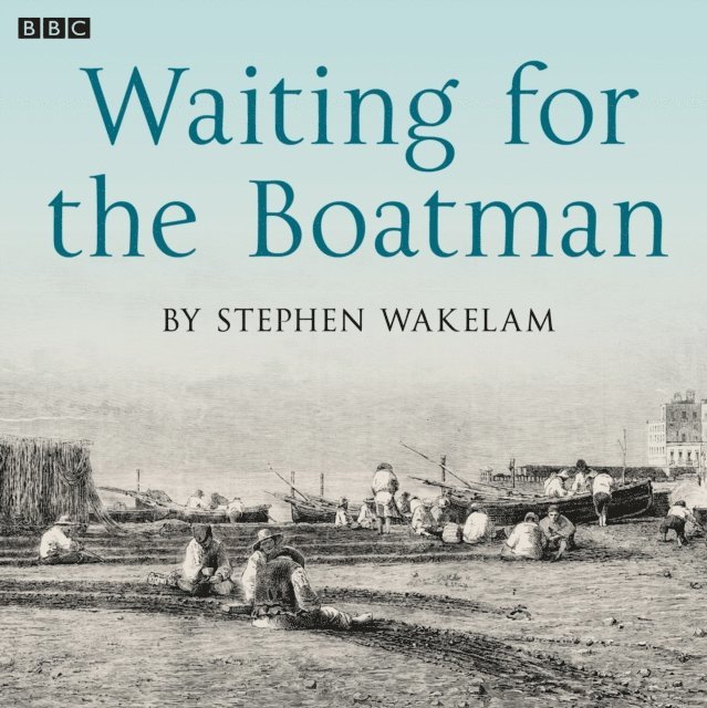Stephen Wakelam - Waiting For The Boatman, Ljudbok