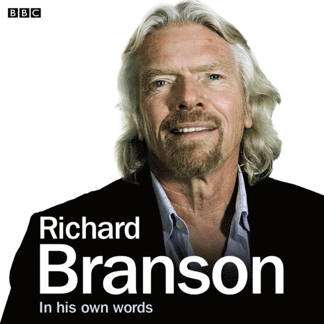 Richard Branson - Richard Branson In His Own Words, Ljudbok