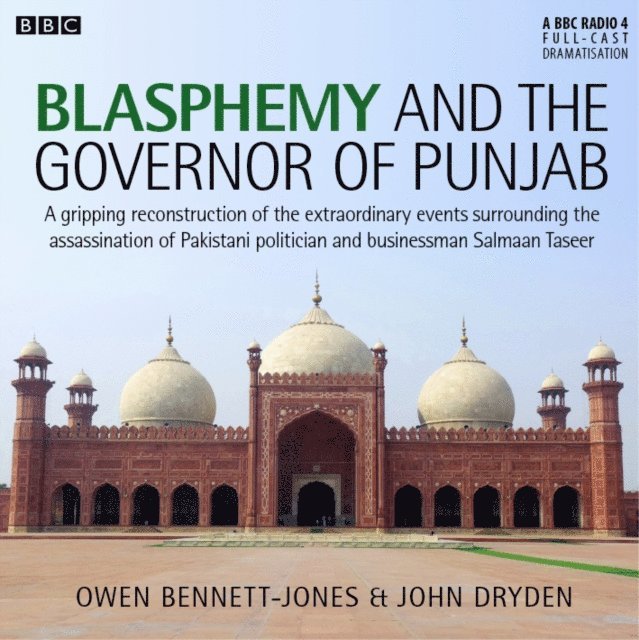 Owen Bennet-Jones, John Dryden - Blasphemy And The Governor Of Punjab, Ljudbok