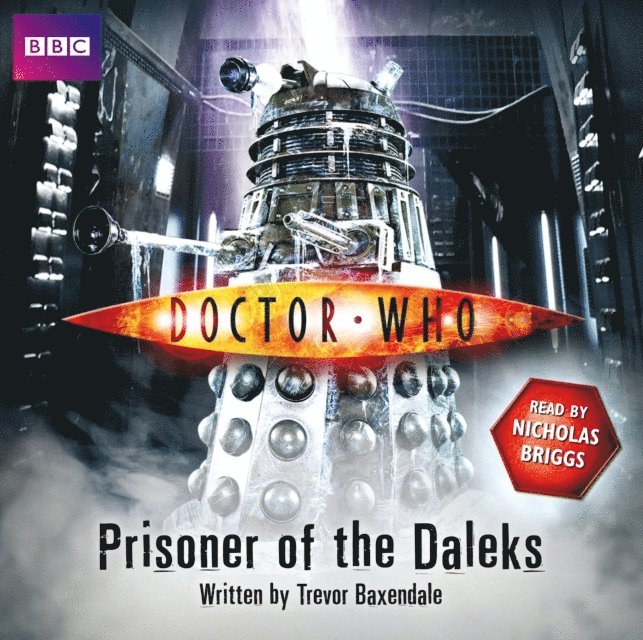 Trevor Baxendale - Doctor Who: Prisoner Of The Daleks, Ljudbok