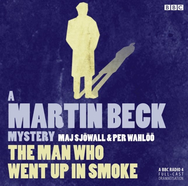 Joan Sjowall, Maj & Wahloo, Per & Tate - Martin Beck: The Man Who Went Up in Smoke, Ljudbok