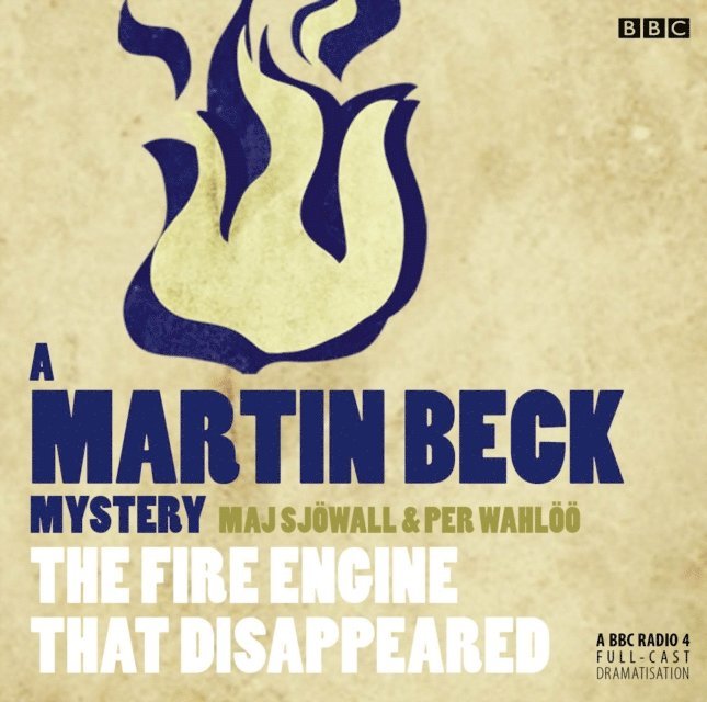 Joan Sjowall, Maj & Wahloo, Per & Tate - Martin Beck: The Fire Engine that Disappeared, Ljudbok