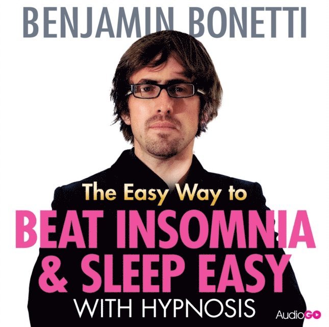 Benjamin Bonetti - Easy Way to Beat Insomnia and Sleep Easy with Hypnosis, The, Ljudbok