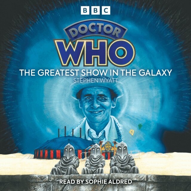 Stephen Wyatt - Doctor Who: The Greatest Show In The Galaxy, Ljudbok