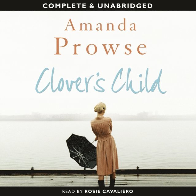 Amanda Prowse - Clover's Child, Ljudbok