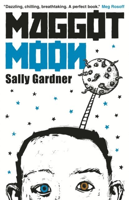 Sally Gardner - Maggot Moon, E-bok