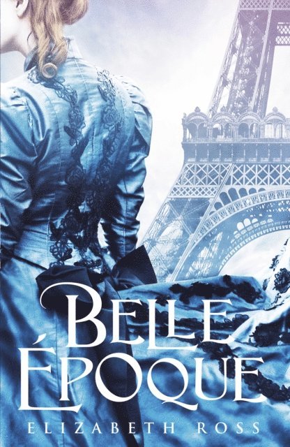 Elizabeth Ross - Belle Epoque, E-bok