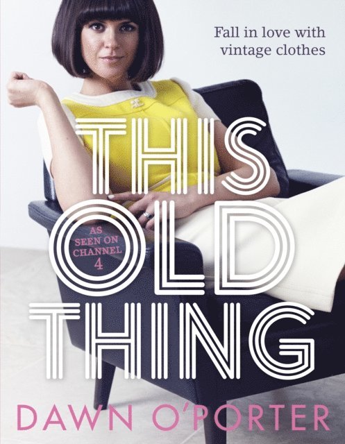 Dawn O'Porter - This Old Thing, E-bok