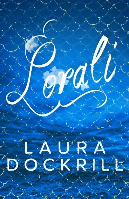 Laura Dockrill - Lorali, E-bok