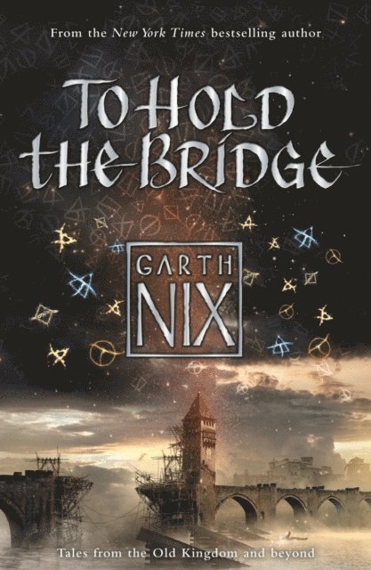 Garth Nix - To Hold The Bridge, E-bok