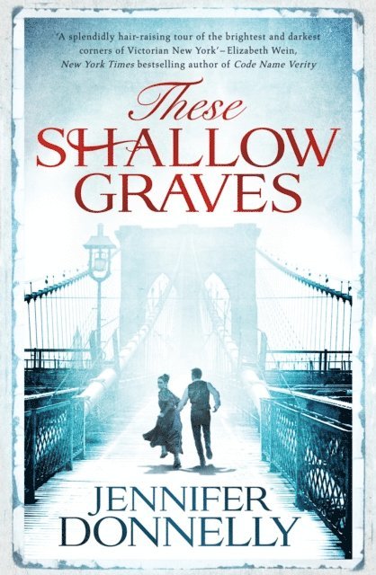 Jennifer Donnelly - These Shallow Graves, E-bok