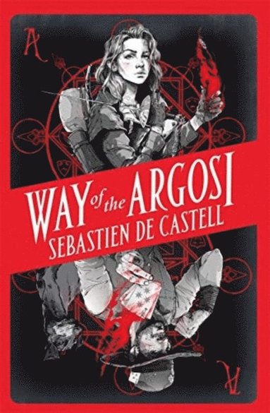 Way of the Argosi av Sebastien de Castell, Sebastien De Castell, Sebastien de Castell