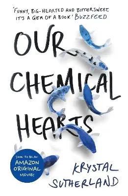Krystal Sutherland - Our Chemical Hearts, Häftad