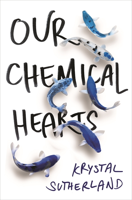 Krystal Sutherland - Our Chemical Hearts, E-bok