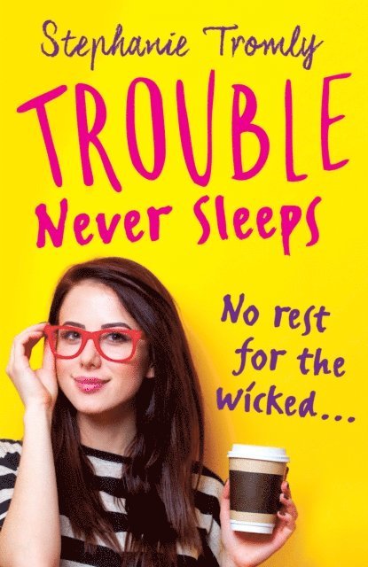 Stephanie Tromly - Trouble Never Sleeps, E-bok