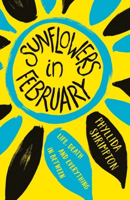 Phyllida Shrimpton - Sunflowers in February, E-bok