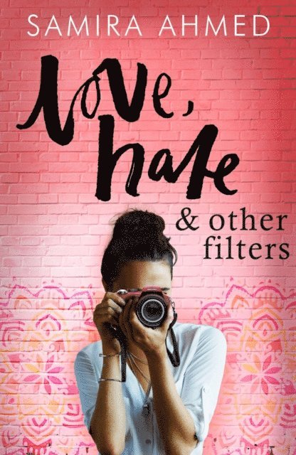 Samira Ahmed - Love, Hate & Other Filters, E-bok