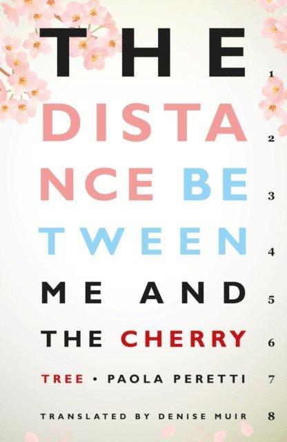Paola Peretti - Distance Between Me and the Cherry Tree, E-bok