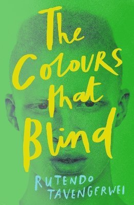 Colours That Blind av Rutendo Tavengerwei
