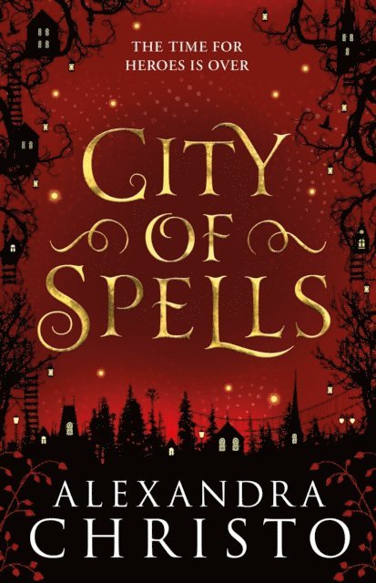 Alexandra Christo - City of Spells (sequel to Into the Crooked Place), E-bok