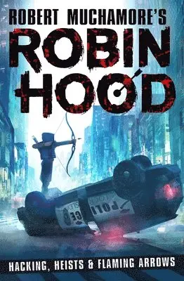 Robert Muchamore - Robin Hood: Hacking, Heists & Flaming Arrows (Robert Muchamore's Robin Hood), Häftad. Tillgänglighet: Lägg i varukorg