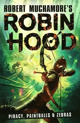 Robert Muchamore - Robin Hood 2: Piracy, Paintballs & Zebras (Robert Muchamore's Robin Hood), Häftad. Tillgänglighet: Lägg i varukorg