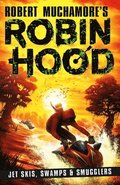 Robin Hood 3: Jet Skis, Swamps &; Smugglers