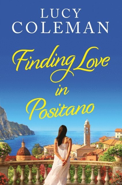 Lucy Coleman - Finding Love in Positano, E-bok
