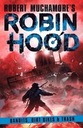 Robin Hood 6: Bandits, Dirt Bikes &; Trash