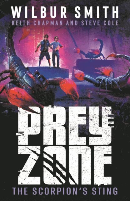 Steve Cole, Keith Chapman, Wilbur Smith - Prey Zone: The Scorpion's Sting, E-bok