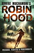 Robin Hood 7: Prisons, Parties &; Powerboats