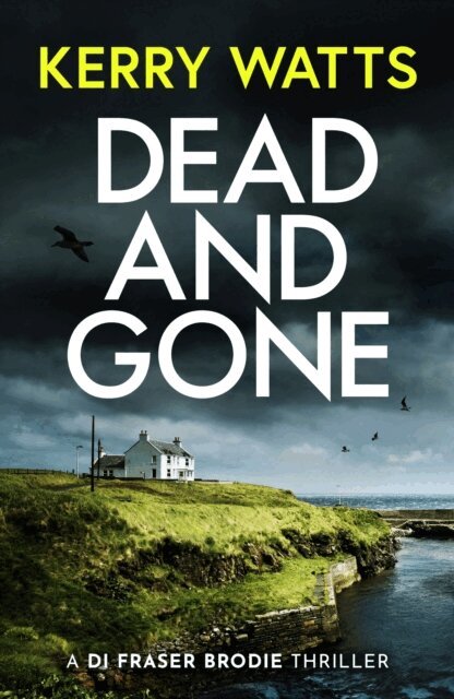 Kerry Watts - Dead and Gone, E-bok