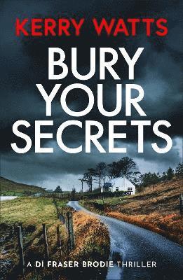 Kerry Watts - Bury Your Secrets, Häftad