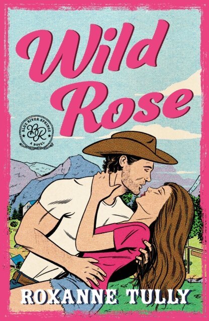 Roxanne Tully - Wild Rose, E-bok