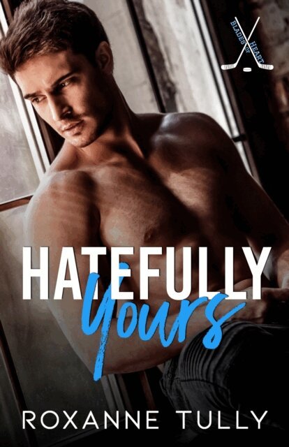 Roxanne Tully - Hatefully Yours, E-bok