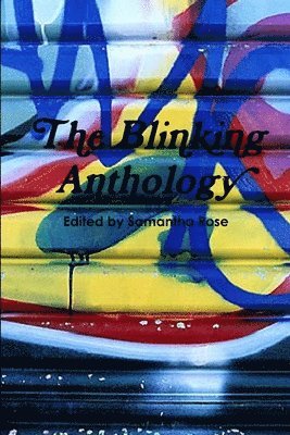 Samantha Rose - Blinking Anthology, Häftad. Tillgänglighet: Lägg i varukorg