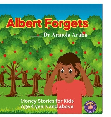 Arinola Araba - Albert Forgets, Inbunden. Tillgänglighet: Lägg i varukorg