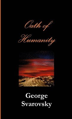 George Svarovsky - Oath of Humanity, Häftad