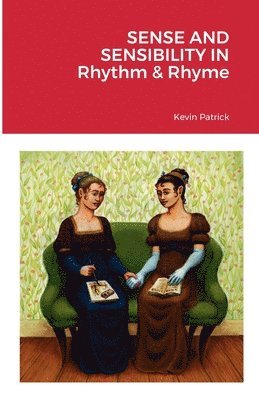Kevin Patrick - Sense and Sensibility in Rhythm & Rhyme, Häftad. Tillgänglighet: Lägg i varukorg