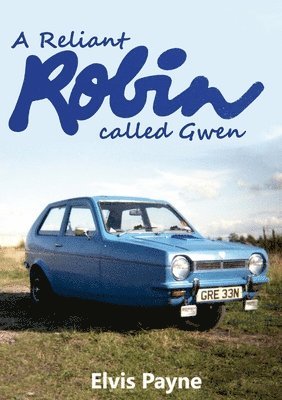 Elvis Payne - Reliant Robin called Gwen, Häftad