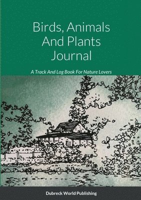 Dubreck World Publishing - Birds, Animals And Plants Journal, Häftad