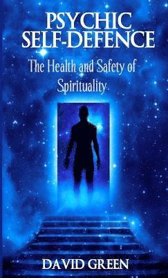 David Green - Psychic Self Defence: The Health and Safety of Spirituality, Häftad