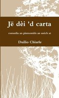 J di 'd carta - comedia an piemontis an unich at