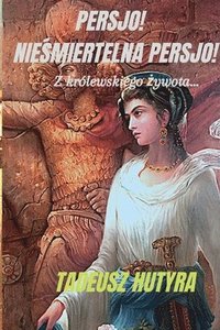Persjo! Nie?miertelna Persjo!