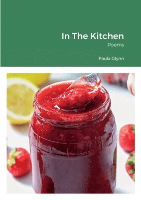 Paula Glynn - In The Kitchen, Häftad. Tillgänglighet: Lägg i varukorg