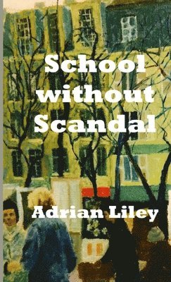 Adrian Liley - School without Scandal, Häftad