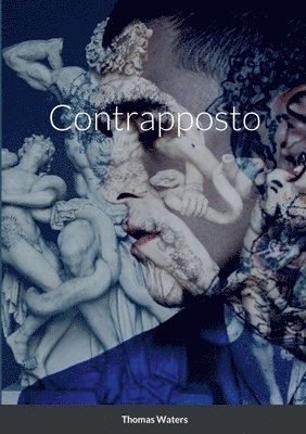 Thomas Waters - Contrapposto, Häftad. Tillgänglighet: Lägg i varukorg