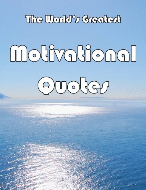 Catriona Crombie - World's Greatest Motivational Quotes, E-bok